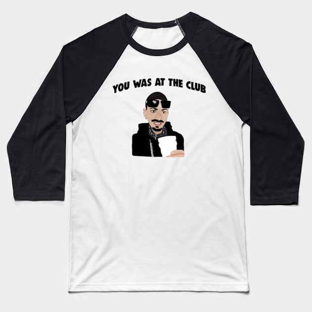 You Was At The Club, Bottoms Up When I First Met You Meme Baseball T-Shirt by Barnyardy